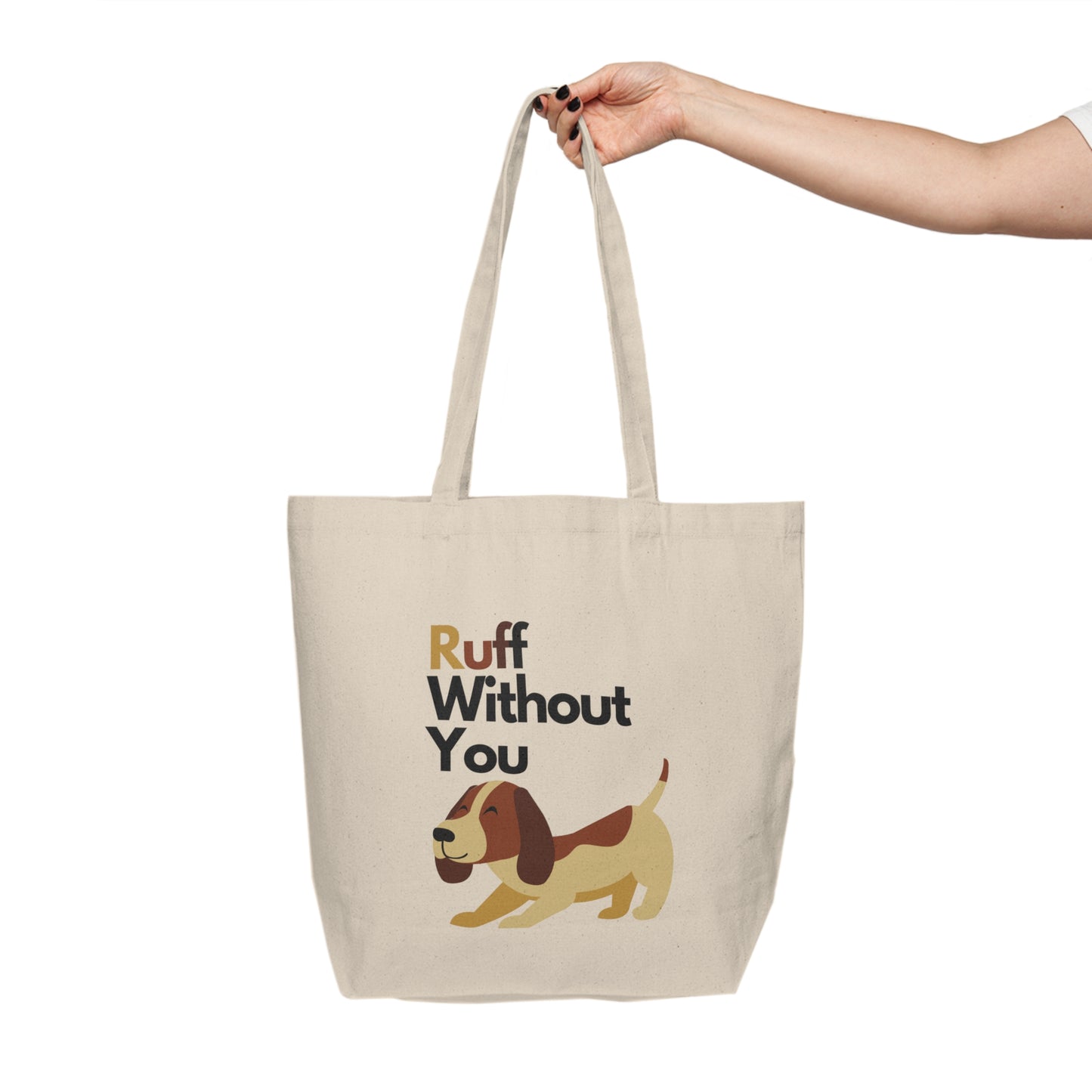 "Ruff Without You" Canvas Tote