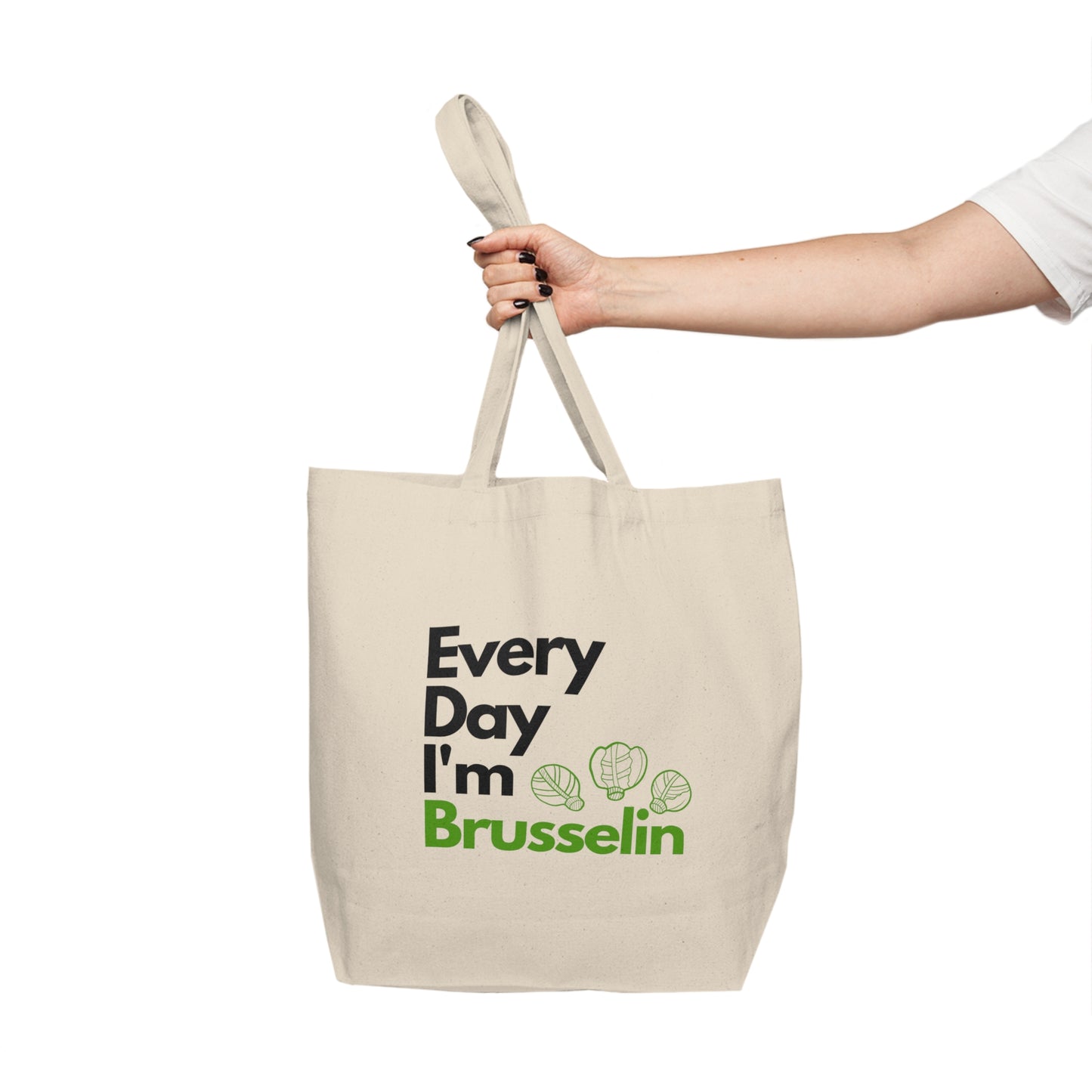 "Every Day I'm Brusselin" Canvas Tote