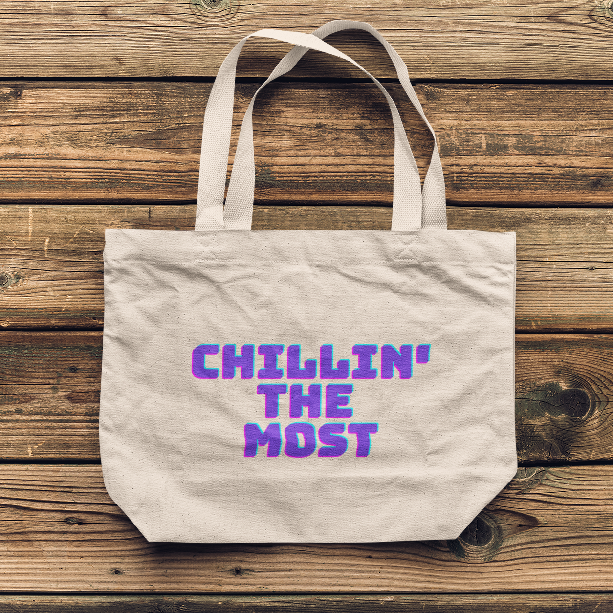 "Chillin' The Most" Canvas Tote