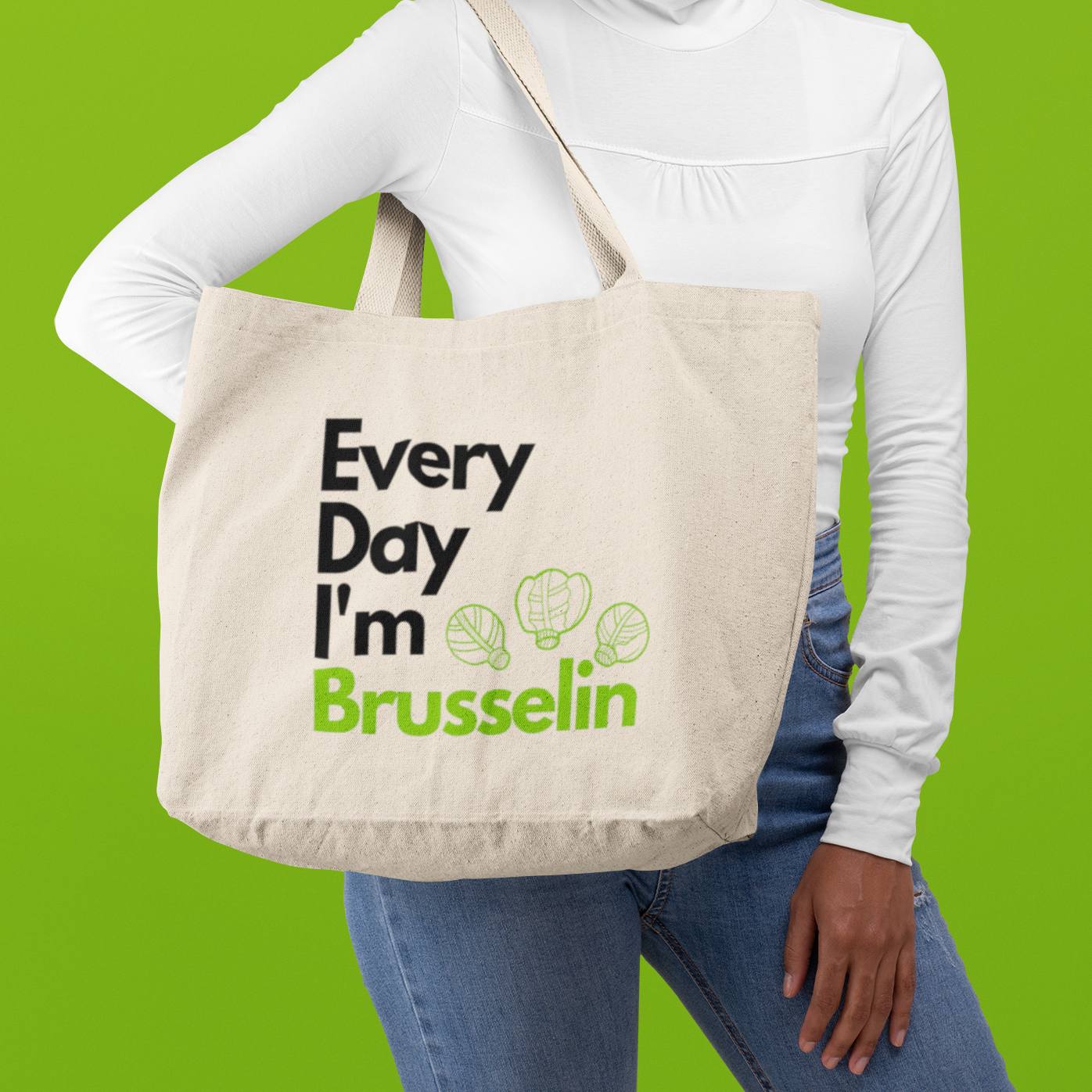"Every Day I'm Brusselin" Canvas Tote