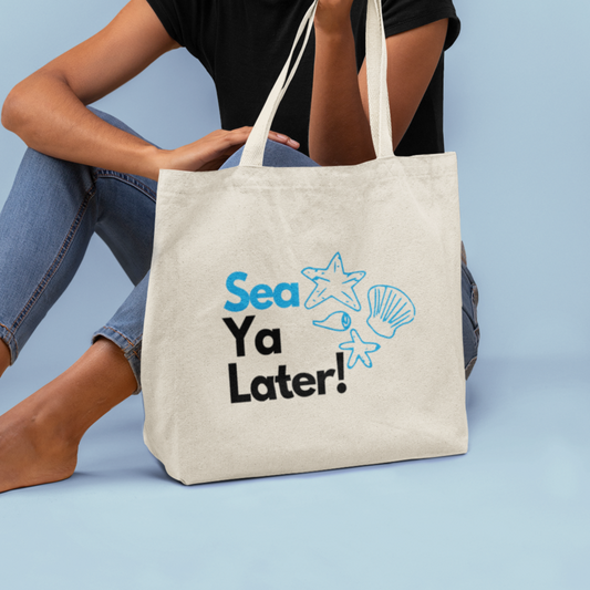 "Sea Ya Later" Canvas Tote